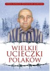 WIELKIE UCIECZKI POLAKOW 