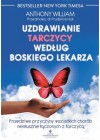 UZDRAWIANIE TARCZYCY WEDLUG BOSKIEGO LEKARZA