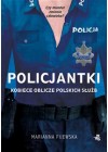 POLICJANTKI KOBIECE OBLICZE POLSKICH SLUZB