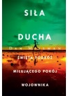 SILA DUCHA SWIETA PODROZ MILUJACEGO POKOJ WOJOWNIKA 