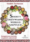 SEKRETY ODZYWIANIA WEDLUG SZEPTUCH 