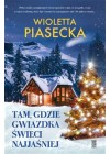 TAM GDZIE GWIAZDKA SWIECI NAJJASNIEJ 