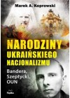 NARODZINY UKRAINSKIEGO NACJONALIZMU 