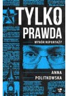 TYLKO PRAWDA WYBOR REPORTAZY 