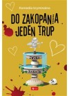 DO ZAKOPANIA JEDEN TRUP