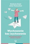 WYCHOWANIE BEZ WYCHOWYWANIA 