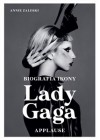 LADY GAGA APPLAUSE BIOGRAFIA IKONY 