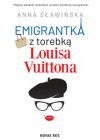 EMIGRANTKA Z TOREBKA LOUISA VUITTONA 