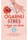 OGARNIJ STRES I ZYJ NA LUZIE 