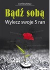 BADZ SOBA WYLECZ SWOJE 5 RAN 