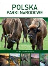 POLSKA PARKI NARODOWE DZIKA FAUNA I FLORA