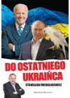 DO OSTATNIEGO UKRAINCA 