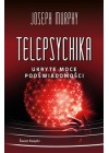 TELEPSYCHIKA UKRYTE MOCE PODSWIADOMOSCI 