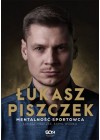 LUKASZ PISZCZEK MENTALNOSC SPORTOWCA 