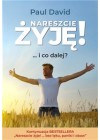NARESZCIE ZYJE I CO DALEJ 