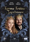 KORONA KROLOW JAGIELLONOWIE CZESC 1