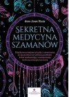 SEKRETNA MEDYCYNA SZAMANOW 