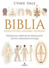 BIBLIA ENERGETYCZNEJ ANATOMII CZLOWIEKA 