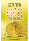 BOGAC SIE Z POTEGA PODSWIADOMOSCI 