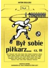 BYL SOBIE PILKARZ CZESC 3 