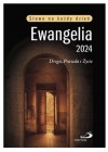 EWANGELIA 2024 DROGA PRAWDA I ZYCIE DUZY FORMAT 