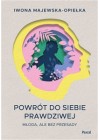 POWROT DO SIEBIE PRAWDZIWEJ MLODA ALE BEZ PRZESADY 