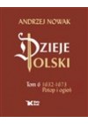 Dzieje Polski tom 6 1632-1773 Potop i ogien