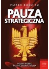Pauza strategiczna. Polska wobec ryzyka wojny z Rosja