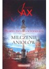 Prawda zapisana w popiolach. Milczenie aniolow. Tom 1