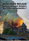 Dlaczego religie musza ustapic miejsca wyzszej duchowosci czesc 2