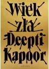Wiek zla Deepti Kapoor