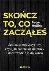 Skoncz to, co zaczales