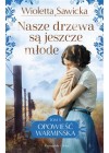 Nasze drzewa sa jeszcze mlode