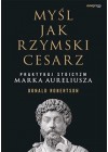 Mysl jak rzymski cesarz