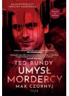 Ted Bundy. Umysl mordercy