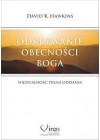 Odkrywanie obecnosci Boga. Nieudalnosc pelna oddania