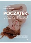 Poczatek wszystkiego. Jak to, czego doświadczamy przed narodzinami i w ich trakcie, wpływa na nasze