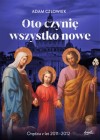 Oto czynie wszystko nowe. Oredzia z lat 2011-2012