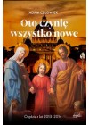 Oto czynie wszystko nowe. Oredzia z lat 2013-2014