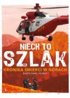 Niech to szlak. Kronika smierci w gorach