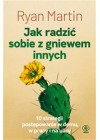 Jak radzic sobie z gniewem innych