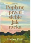 Poplyne przed siebie jak rzeka