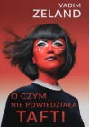 O czym nie powiedziala Tafti
