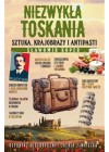 Niezwykla Toskania. Sztuka, krajobrazy i antipasti