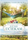 Juz nie uciekam