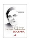 Blogoslawiony ks. Jerzy Popieluszko. Biografia
