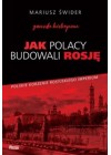 Jak Polacy budowali Rosje