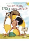 Panna Spieszka czeka na pana Leniwca