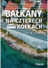 Balkany na czterech kolkach
