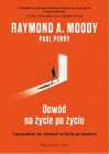 Dowod na zycie po zyciu. 7 powodow, by wierzyc w zycie po smierci